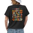 My Daughter Inlaw Is My Favorite Child Mother Inlaw Day Women's T-shirt Back Print Gifts for Her
