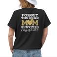 Forget The Grad Mom Survived Class Of 2023 Senior Graduation Womens Back Print T-shirt Gifts for Her