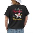 I Believe Santa And Unicorn Funny Gift Christmas Unicorn Funny Gifts Womens Back Print T-shirt Gifts for Her