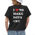 I Love To Make Boys Cry Red Heart Funny Bad Girl Women Womens Back Print T-shirt Gifts for Her