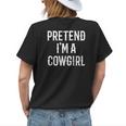 Im A Cowgirl Costume Gift For Her Women Halloween Couple Womens Back Print T-shirt Gifts for Her