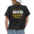 Mom Birthday Crew Construction Family Birthday Party Womens Back Print T-shirt Gifts for Her