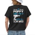 Poppy Grandpa Gift If Poppy Cant Fix It Were All Screwed Womens Back Print T-shirt Gifts for Her