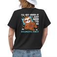 Sloth Lazy Ill Get Over It I Just Need To Be Dramatic Firs Womens Back Print T-shirt Gifts for Her