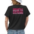 Somebodys Spoiled Ass Blue Collar Girlfriend On Back Womens Back Print T-shirt Gifts for Her