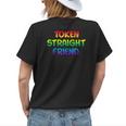 Token Straight Friend Rainbow Colors Lgbt Men Women Womens Back Print T-shirt Gifts for Her