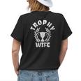 Trophy Wife Happy Woman Funny Marriage Womens Back Print T-shirt Gifts for Her