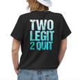 Vintage 2Nd Anniversary Funny Two Legit To Quit Womens Back Print T-shirt Gifts for Her