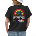 We Are All Human Pride Ally Rainbow Lgbt Flag Gay Pride Womens Back Print T-shirt Gifts for Her