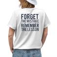 Forget The Mistake Remember The Lesson Womens Back Print T-shirt Gifts for Her Forget The Mistake Remember The Lesson Womens Back Print T-shirt Gifts for Her