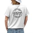 I Dont Always Whoop But When I Do There It Is Funny Saying Womens Back Print T-shirt Gifts for Her
