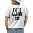 Im The Favorite Son Womens Back Print T-shirt Gifts for Her