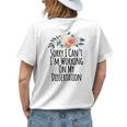 Sorry I Cant Im Working On My Dissertation Funny Womens Back Print T-shirt Gifts for Her