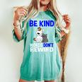Be Kind Words Dont Rewind Anti Bullying Kindness Women's Oversized Comfort T-shirt Chalky Mint