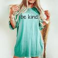 Be Kind A Positive Acts Of Kindness Minimalist Women's Oversized Comfort T-shirt Chalky Mint