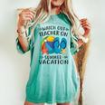Watch Out Teacher On Summer Vacation Vacation Women's Oversized Comfort T-shirt Chalky Mint