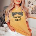 Cowboy Killer Cowboys Cowgirl Women's Oversized Comfort T-shirt Mustard