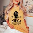I Have A Dream Speech 60Th Anniversary Washington 1963 Women's Oversized Comfort T-shirt Mustard