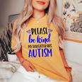 Be Kind Autism My Daughter Has Autism Mom Choose Kindness Women's Oversized Comfort T-shirt Mustard