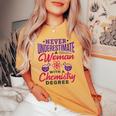 Never Underestimate A Woman With A Chemistry Degree Science Women's Oversized Comfort T-shirt Mustard