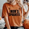 Cute Mom's Spaghetti Food Lover Italian Chefs Women's Oversized Comfort T-shirt Yam