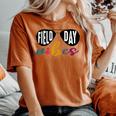 Field Day Vibes 2022 Last Day Of School Field Day Teacher Women's Oversized Comfort T-shirt Yam