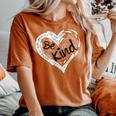 Heart Be Kind Anti Bullying Unity Day Orange Words Women's Oversized Comfort T-shirt Yam