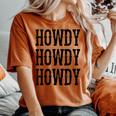 Howdy Howdy Howdy Cowgirl Cowboy Western Rodeo Man Woman Women's Oversized Comfort T-shirt Yam