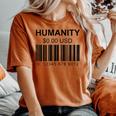 Humanity Is Free Barcode Be Kind Human Positive Vibes Women's Oversized Comfort T-shirt Yam