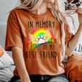 In Memory Of My Best Friend Pet Loss Dog Cat Rainbow Quote Women's Oversized Comfort T-shirt Yam