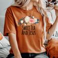 Sweet Tea And Jesus Floral Flowers Mom Women's Oversized Comfort T-shirt Yam