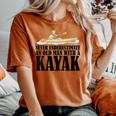 Never Underestimate An Old Man With A Kayak Paddle Canoe Women's Oversized Comfort T-shirt Yam