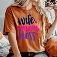Wife Mom Boss Mom Joke Quote Humor Mother's Day Women Women's Oversized Comfort T-shirt Yam