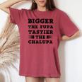 Fuuny Quote Bigger The Fupa Tastier The Chalupa Women's Oversized Comfort T-shirt Crimson