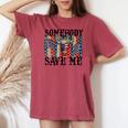 Somebody Save Me Country Music Retro Cowgirl Women's Oversized Comfort T-shirt Crimson