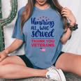 Honoring All Who Served Thank You Veterans Day Women Women's Oversized Comfort T-shirt Blue Jean