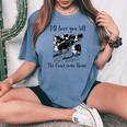 Ill Love You Till The Cows Come Home Country Farm Life Women's Oversized Comfort T-shirt Blue Jean
