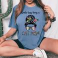 Kinda Busy Being A Cat Mom Messy Bun Life Hair Glasses Women's Oversized Comfort T-shirt Blue Jean