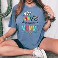 I Love Being Called Mommy Mom Daisy Flower Cute Women's Oversized Comfort T-shirt Blue Jean