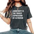 Anonymity Is The Truest Expression Of Altruism Women's Oversized Comfort T-Shirt Pepper