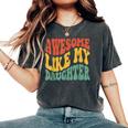 Awesome Like My Daughter Retro Dad Fathers Women's Oversized Comfort T-Shirt Pepper
