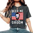 Beer Me I'm The Groom July 4Th Bachelor Party Women's Oversized Comfort T-Shirt Pepper
