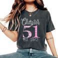 Chapter 51 Est 1972 51St Birthday For Ladies Women's Oversized Comfort T-Shirt Pepper