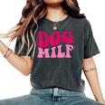 Dog Milf Dog Mom Saying Women Groovy Apparel Women's Oversized Comfort T-shirt Pepper