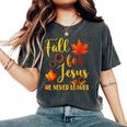 Fall For Jesus He Never Leaves Autumn Christian Prayers Women's Oversized Comfort T-Shirt Pepper