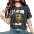 Game On 4Th Grade Basketball Back To School Student Boys Women's Oversized Comfort T-Shirt Pepper
