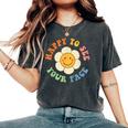 Happy To See Your Face Smile Groovy Back To School Teacher Women's Oversized Comfort T-Shirt Pepper