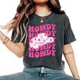 Howdy Southern Western Girl Country Rodeo Pink Cowgirl Retro Women's Oversized Comfort T-Shirt Pepper