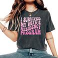 I Survived My Wifes Residency Program Medical Graduation Women's Oversized Graphic Print Comfort T-shirt Pepper