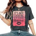 It's Not Cheating If My Husband Watches Sarcasm Humor Wife Women's Oversized Comfort T-Shirt Pepper